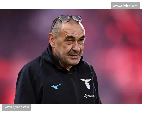 萨里：胜尤文困难有限，与拉齐奥无矛盾